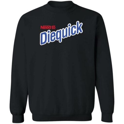 Need to diequick shirt $19.95 redirect07172022230705 4
