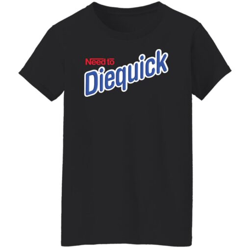 Need to diequick shirt $19.95 redirect07172022230706 3
