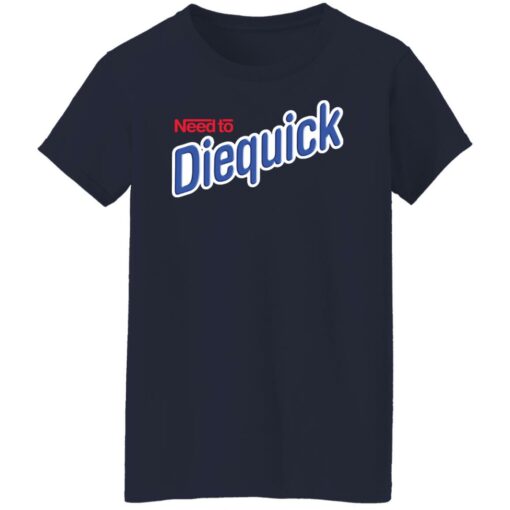 Need to diequick shirt $19.95 redirect07172022230706 4
