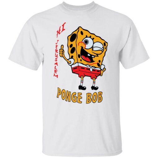 Hi jerusalem Ponge Bob shirt $19.95