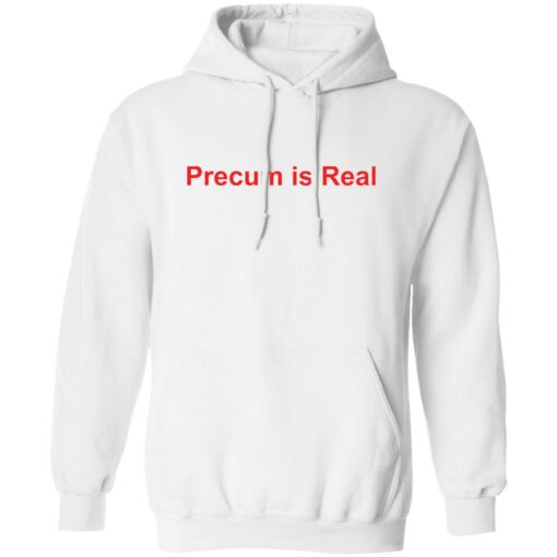 Precum is real shirt $19.95