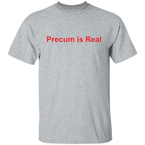 Precum is real shirt $19.95 redirect07192022040717 7
