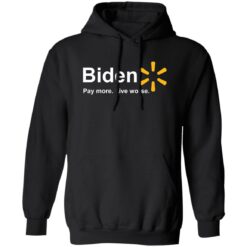 B*den pay more live worse shirt $19.95