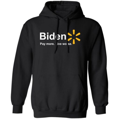 B*den pay more live worse shirt $19.95