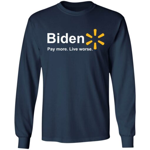 B*den pay more live worse shirt $19.95