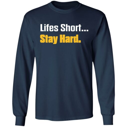 Lifes short stay hard shirt $19.95 redirect07202022010711 1