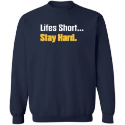 Lifes short stay hard shirt $19.95 redirect07202022010711 5