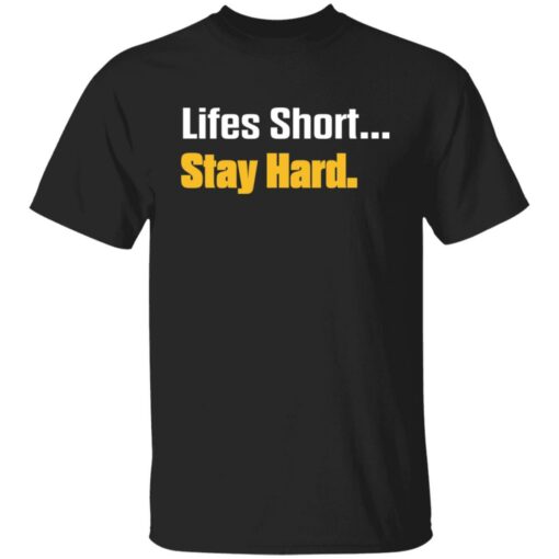 Lifes short stay hard shirt $19.95 redirect07202022010711 6
