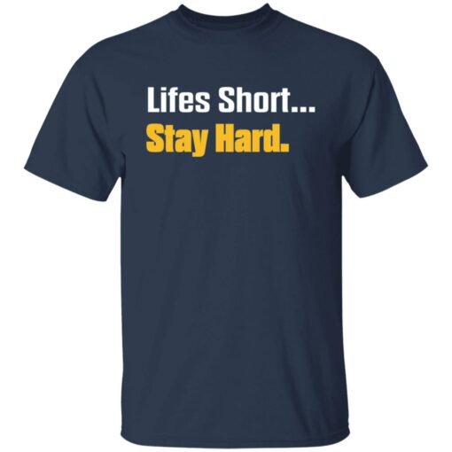 Lifes short stay hard shirt $19.95 redirect07202022010711 7