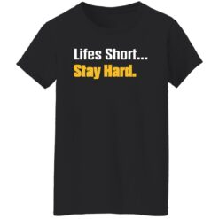 Lifes short stay hard shirt $19.95 redirect07202022010711 8