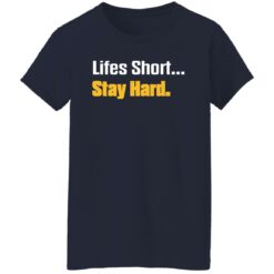 Lifes short stay hard shirt $19.95 redirect07202022010711 9