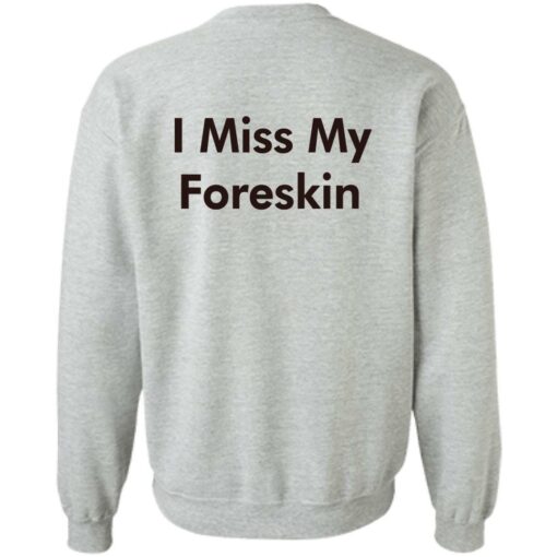 I miss my foreskin shirt $19.95 redirect07202022020702 4