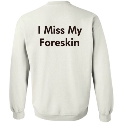 I miss my foreskin shirt $19.95 redirect07202022020702 5