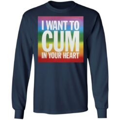 I want to cum in your heart $19.95