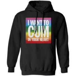 I want to cum in your heart $19.95