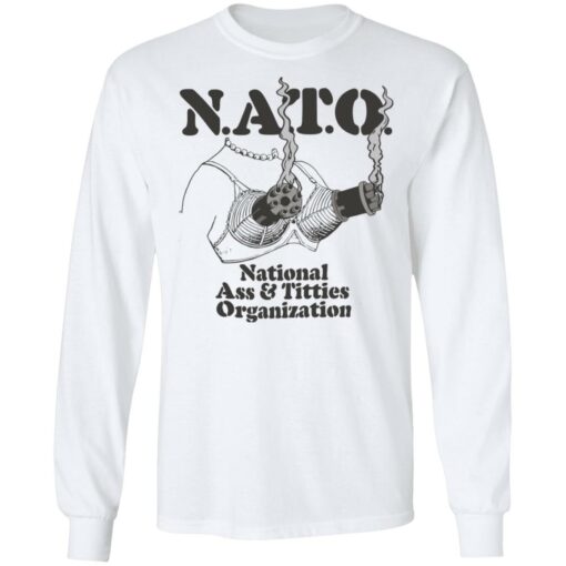 Boob nato national a** and titties organization shirt $19.95