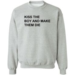 Kiss the boy and make them die shirt $19.95