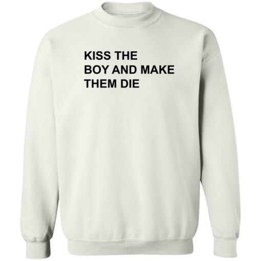 Kiss the boy and make them die shirt $19.95