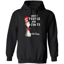 Most people are c*nts by Dr Seuss shirt $19.95