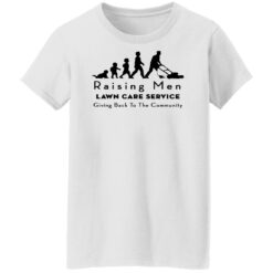 Raising men lawn care service giving back to the community shirt $19.95 redirect08022022030847 8