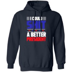 I could sh*t a better president shirt $19.95 redirect08022022050815 3