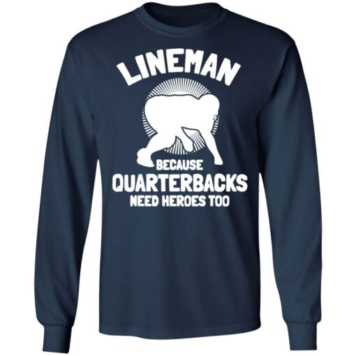 Bigfoot lineman because quarterbacks need heroes too shirt $19.95
