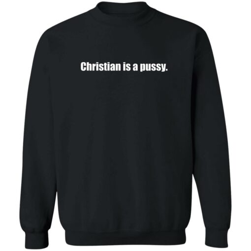 Christian is a pussy shirt $19.95 redirect08032022230859 4