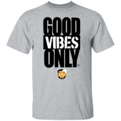 Good vibes only shirt $19.95 redirect08072022220858 7
