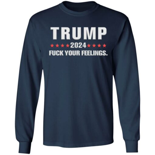 Tr*mp 2024 f*ck your feelings shirt $19.95 redirect08112022010819 1