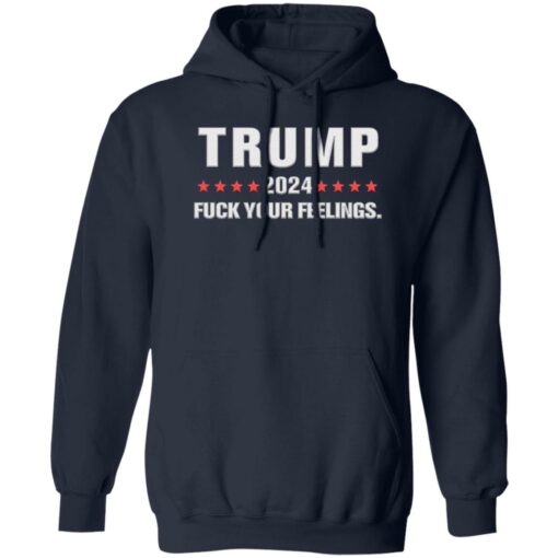 Tr*mp 2024 f*ck your feelings shirt $19.95 redirect08112022010819 3