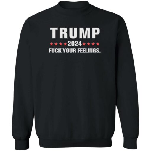 Tr*mp 2024 f*ck your feelings shirt $19.95 redirect08112022010819 4