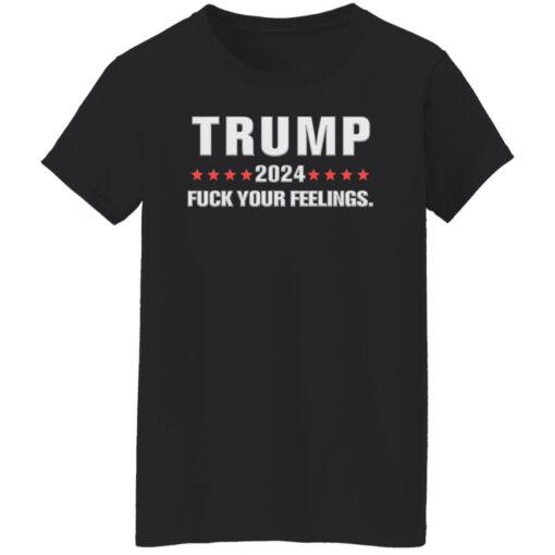 Tr*mp 2024 f*ck your feelings shirt $19.95 redirect08112022010819 8