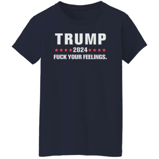Tr*mp 2024 f*ck your feelings shirt $19.95 redirect08112022010819 9