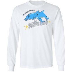 Dolphin be gentle i have a sensitive tummy shirt $19.95