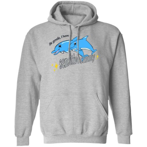 Dolphin be gentle i have a sensitive tummy shirt $19.95 redirect08112022030859 2