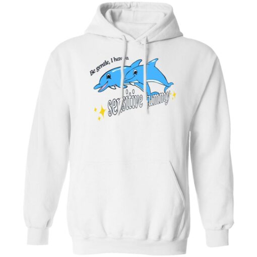 Dolphin be gentle i have a sensitive tummy shirt $19.95 redirect08112022030859 3