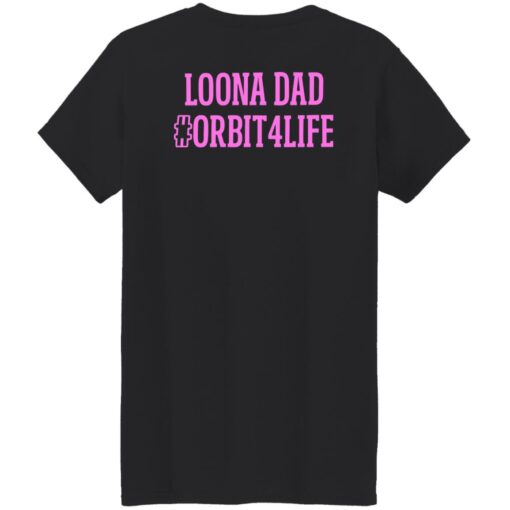 Loona dad orbit4life shirt $19.95 redirect08162022040853 1