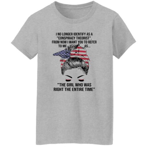 I no longer identify as a conspiracy theorist from now shirt $19.95 redirect08302022030840 1