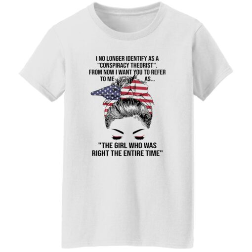 I no longer identify as a conspiracy theorist from now shirt $19.95 redirect08302022030840