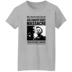 Michael Myers the haddonfield herald halloween night massacre shirt $19.95 redirect08302022040804