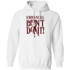 Emu emmanuel don’t do it shirt $19.95 redirect08302022230819 3