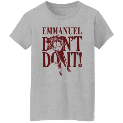 Emu emmanuel don’t do it shirt $19.95 redirect08302022230820 1