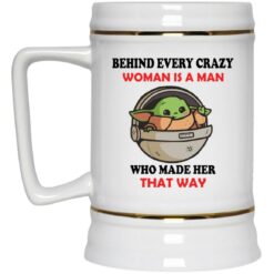 Baby Yoda behind every crazy woman is a man mug $16.95