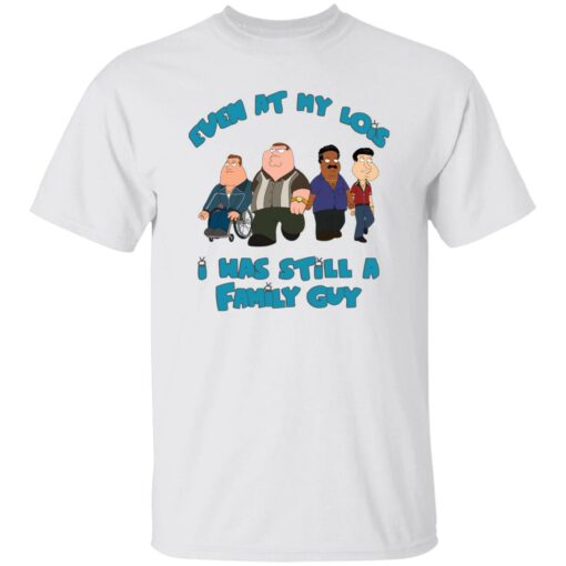 Even at my lois i has still a family guy shirt $19.95 redirect09052022020937 5
