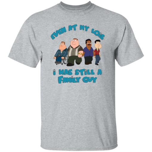 Even at my lois i has still a family guy shirt $19.95 redirect09052022020937 6