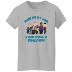 Even at my lois i has still a family guy shirt $19.95 redirect09052022020938 1