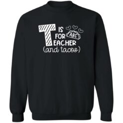 T is for abc teacher and tacos shirt $19.95 redirect09052022050943 2