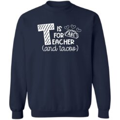 T is for abc teacher and tacos shirt $19.95 redirect09052022050943 3