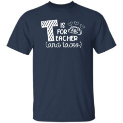 T is for abc teacher and tacos shirt $19.95 redirect09052022050944