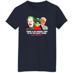 Joker and B*den there is no wrong time to do the right thing shirt $19.95